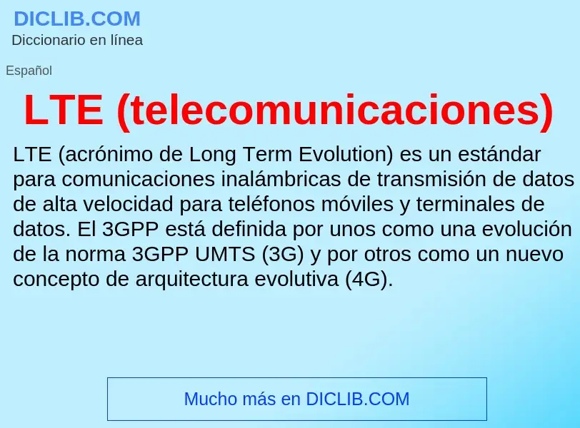 O que é LTE (telecomunicaciones) - definição, significado, conceito