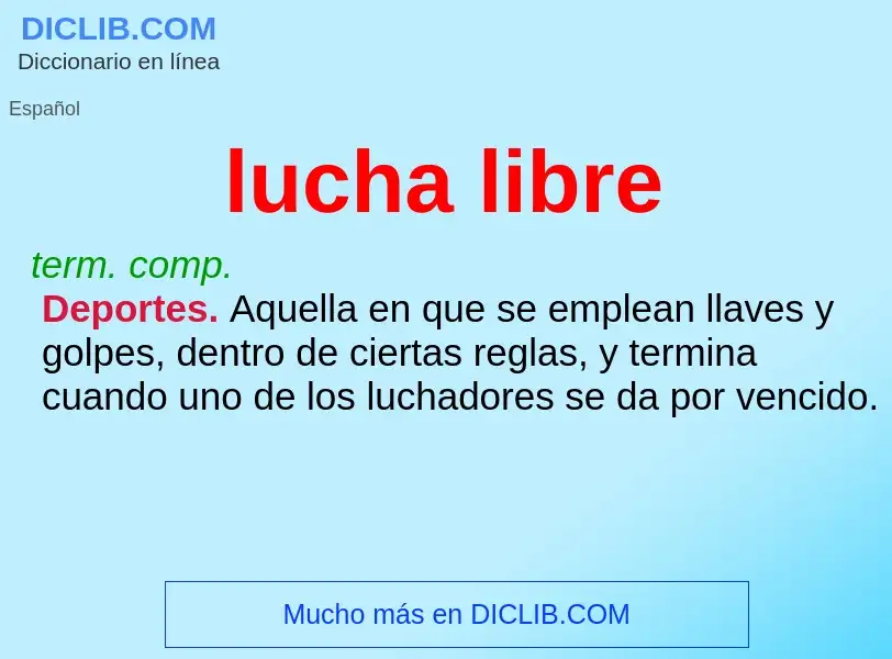 ¿Qué es lucha libre? - significado y definición