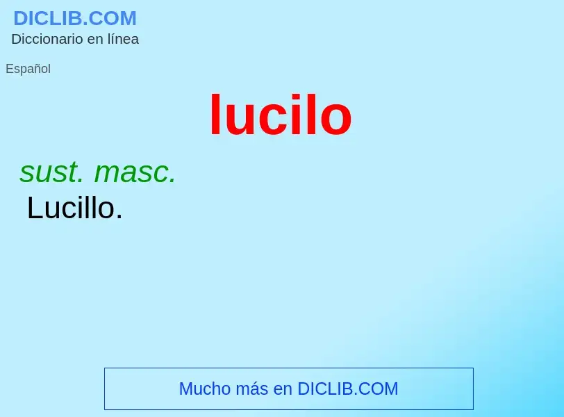 What is lucilo - meaning and definition