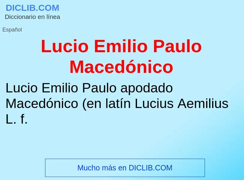 ¿Qué es Lucio Emilio Paulo Macedónico? - significado y definición