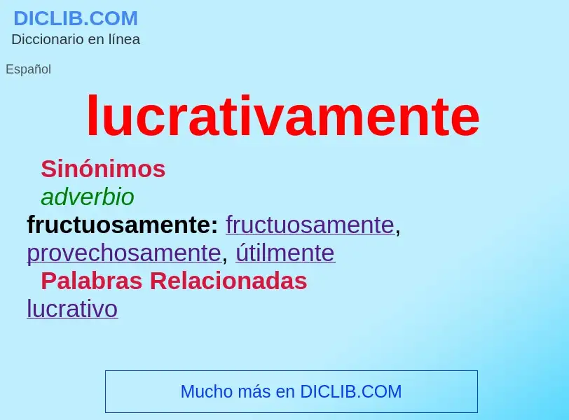 What is lucrativamente - meaning and definition