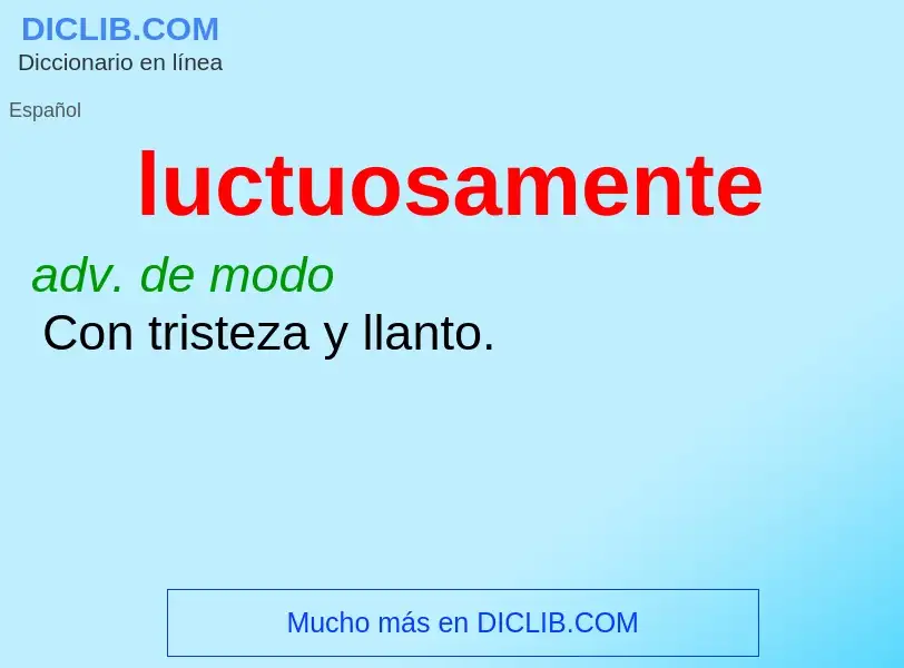 What is luctuosamente - meaning and definition