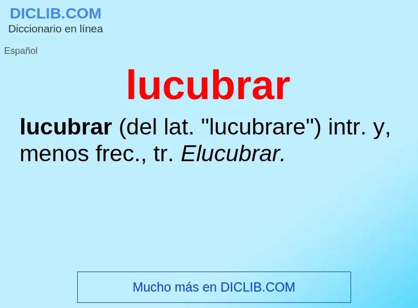 What is lucubrar - meaning and definition