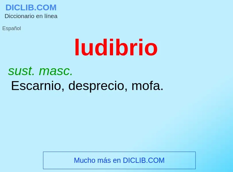 Wat is ludibrio - definition