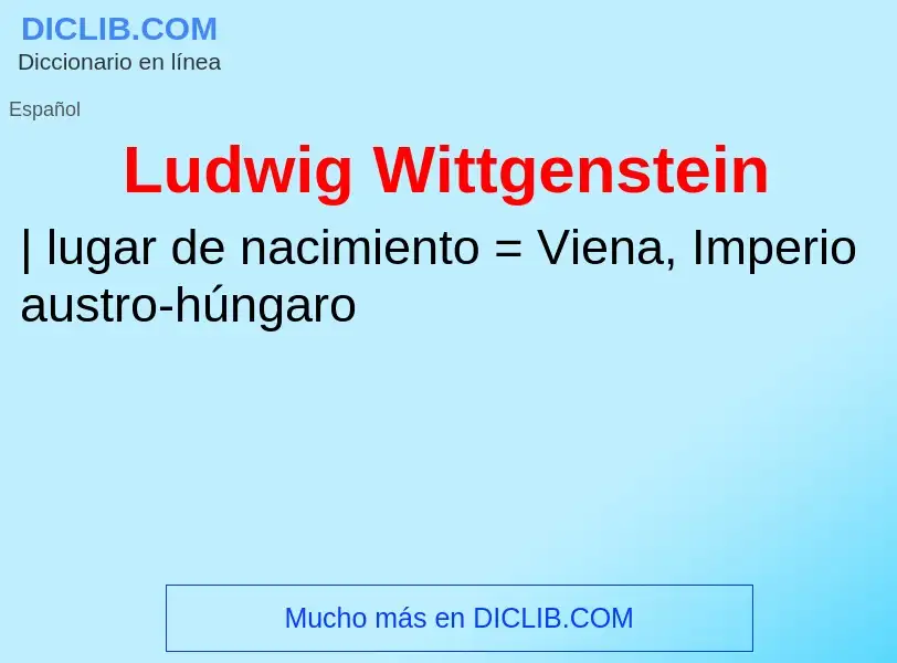 Что такое Ludwig Wittgenstein - определение