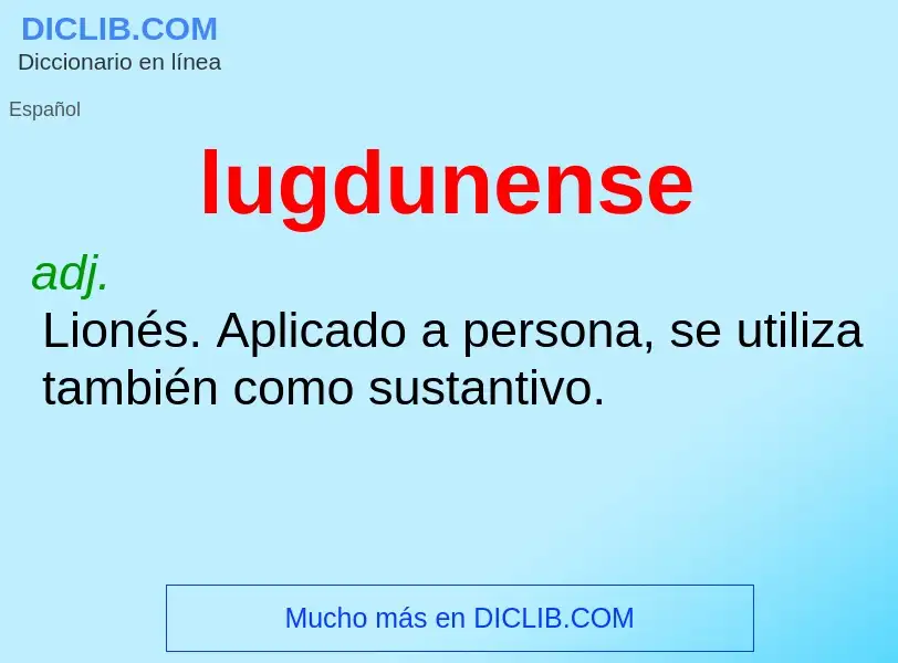 ¿Qué es lugdunense? - significado y definición