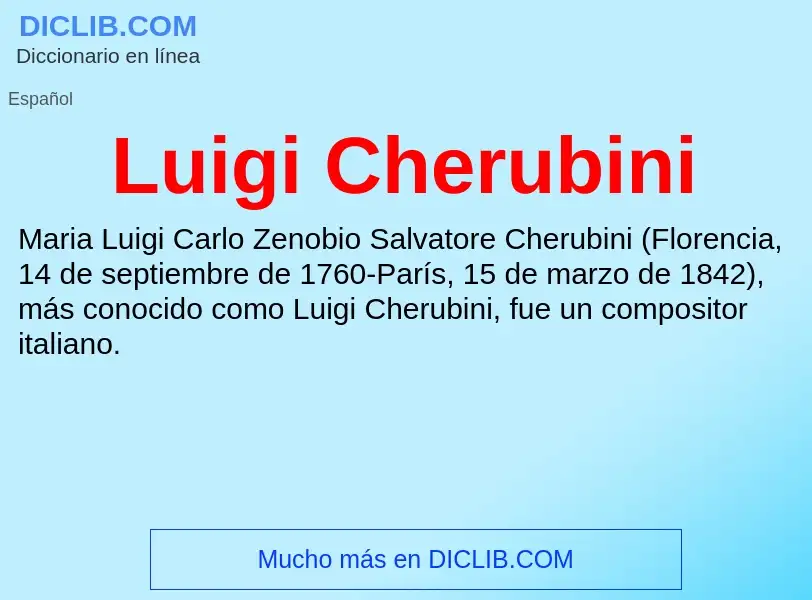 ¿Qué es Luigi Cherubini? - significado y definición