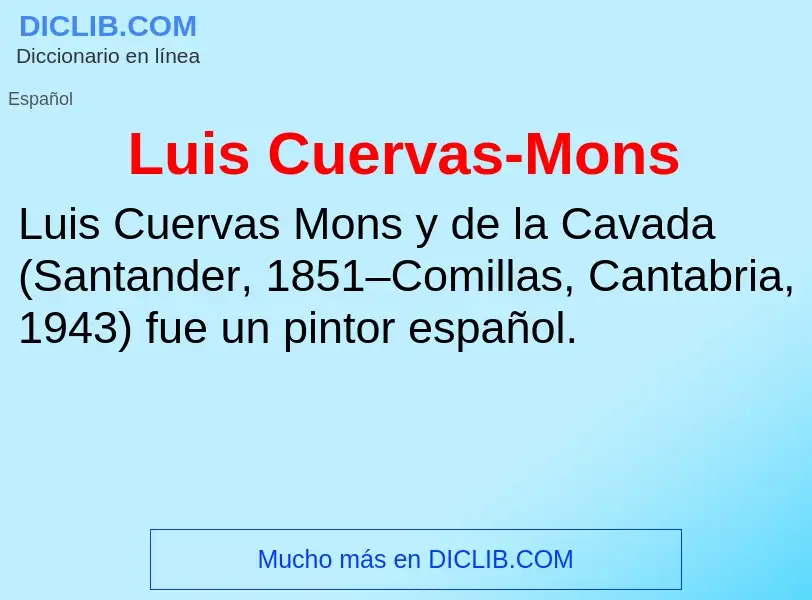 ¿Qué es Luis Cuervas-Mons? - significado y definición