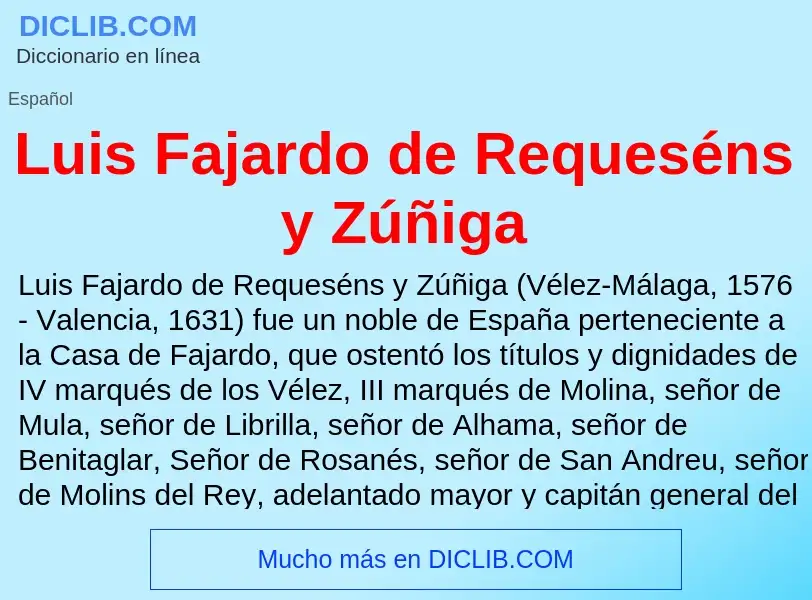 Что такое Luis Fajardo de Requeséns y Zúñiga - определение