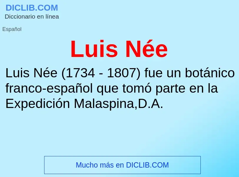 Wat is Luis Née - definition