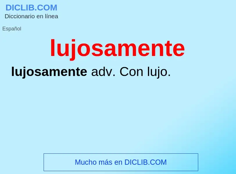 Wat is lujosamente - definition