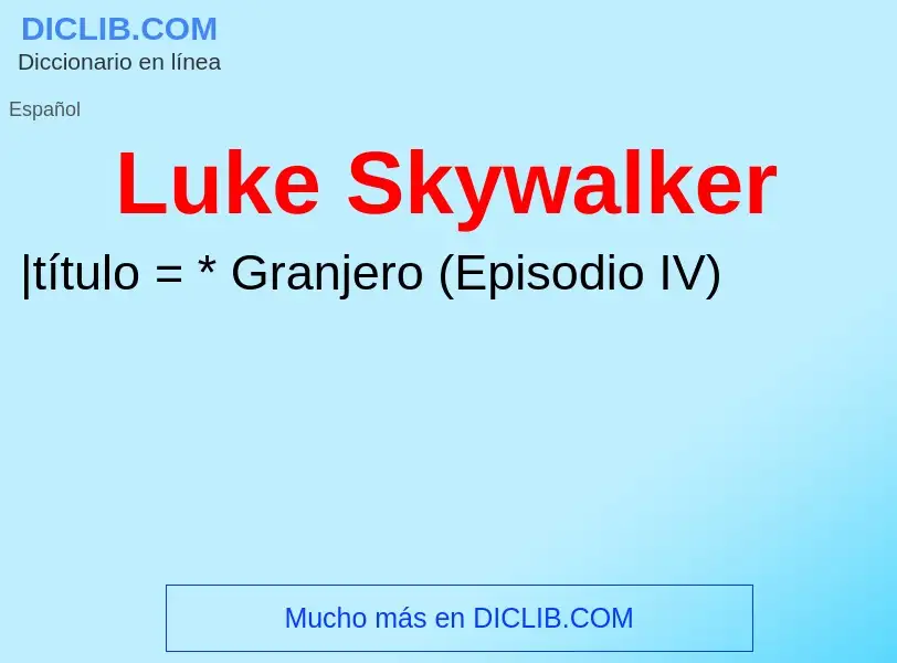 ¿Qué es Luke Skywalker? - significado y definición