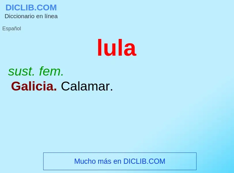 What is lula - meaning and definition