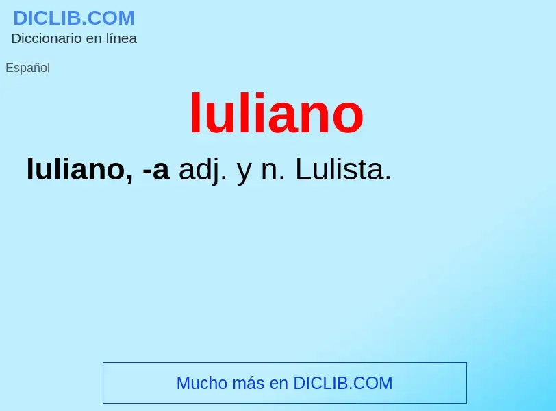 What is luliano - meaning and definition