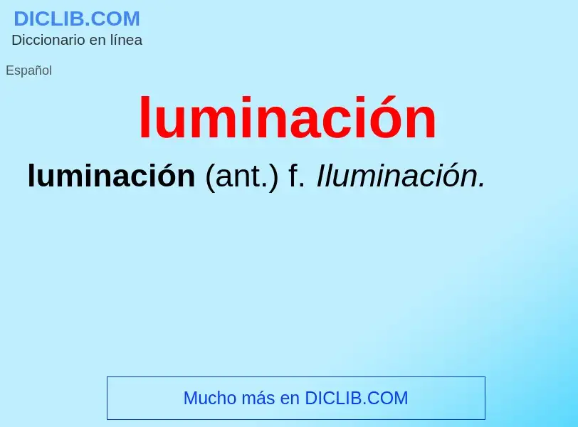 What is luminación - meaning and definition