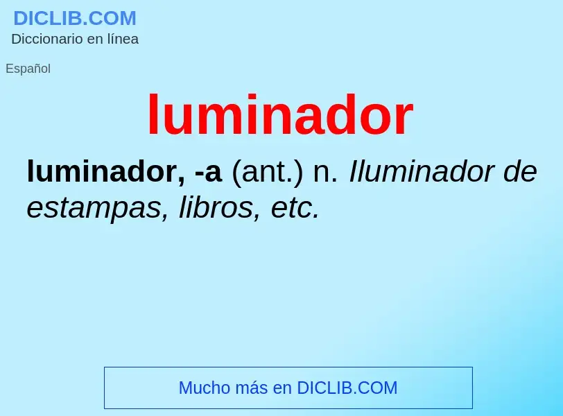 What is luminador - meaning and definition