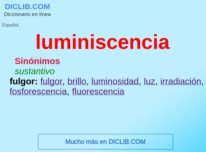 What is luminiscencia - meaning and definition