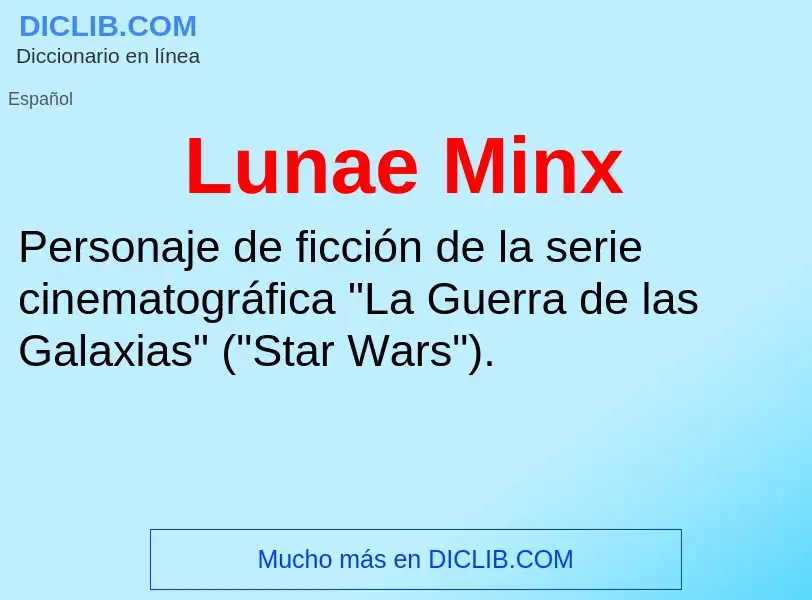 ¿Qué es Lunae Minx? - significado y definición