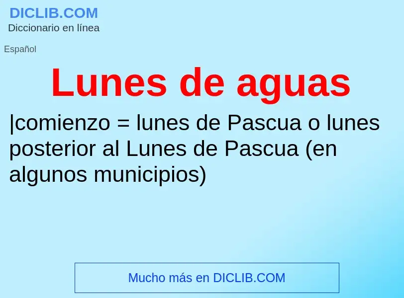 ¿Qué es Lunes de aguas? - significado y definición