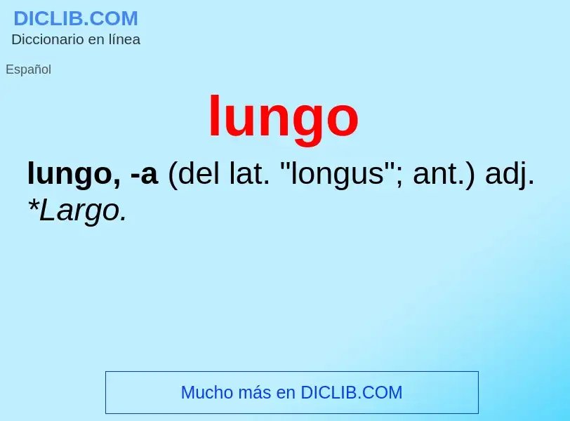 What is lungo - meaning and definition