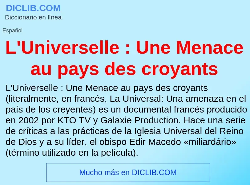 O que é L'Universelle : Une Menace au pays des croyants - definição, significado, conceito