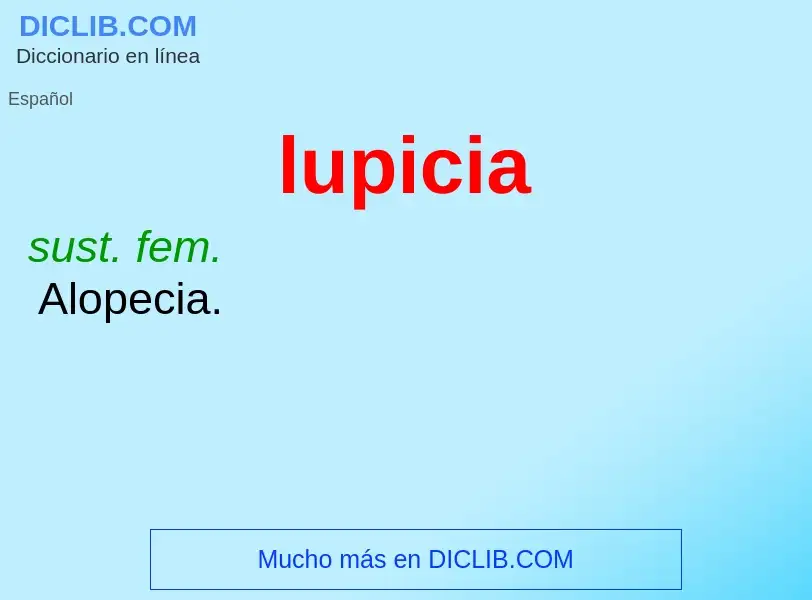 O que é lupicia - definição, significado, conceito