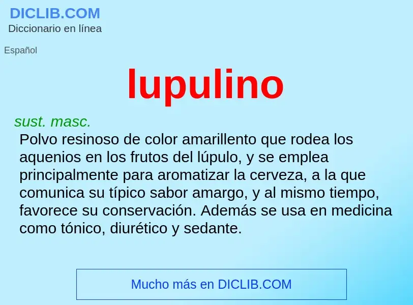 O que é lupulino - definição, significado, conceito