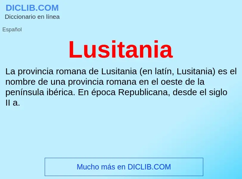 ¿Qué es Lusitania? - significado y definición