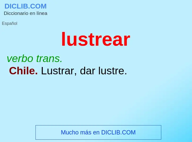 ¿Qué es lustrear? - significado y definición