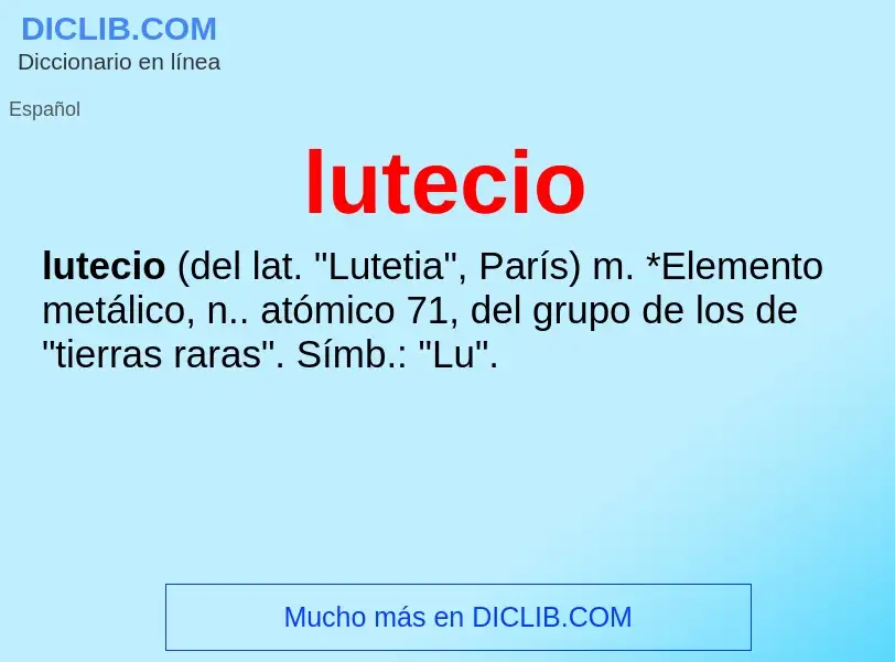 O que é lutecio - definição, significado, conceito