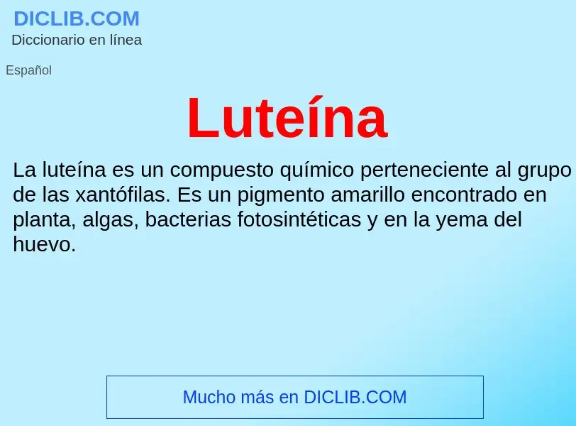 O que é Luteína - definição, significado, conceito