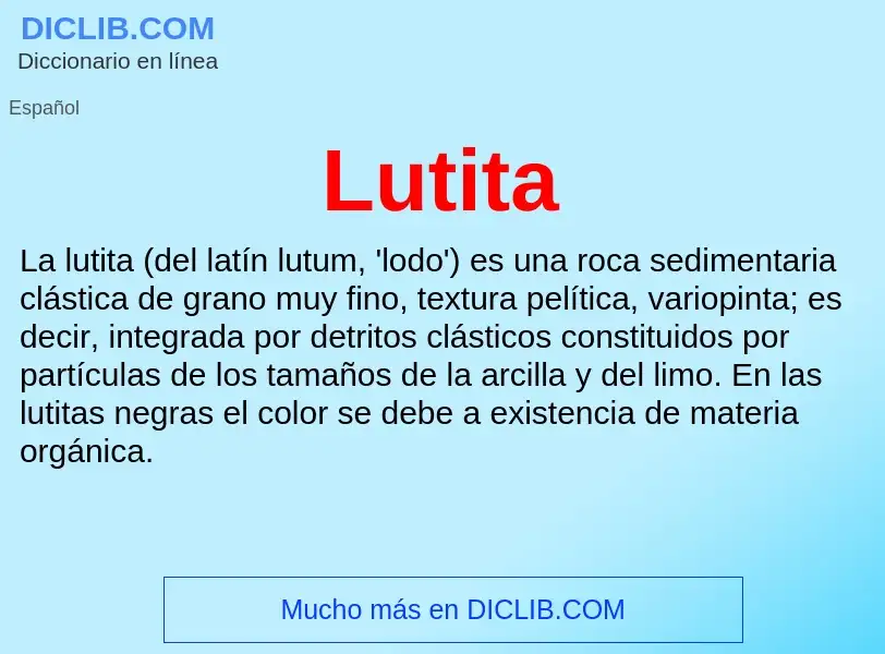 ¿Qué es Lutita? - significado y definición