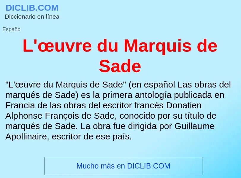 O que é L'œuvre du Marquis de Sade - definição, significado, conceito