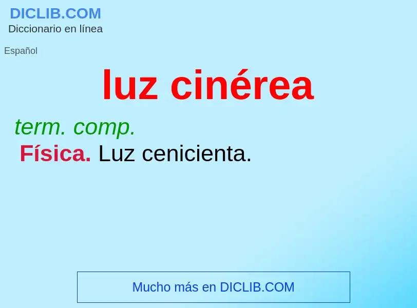 O que é luz cinérea - definição, significado, conceito