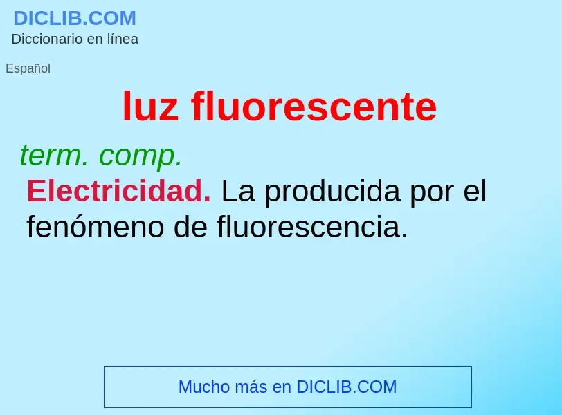 O que é luz fluorescente - definição, significado, conceito