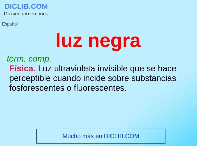 ¿Qué es luz negra? - significado y definición