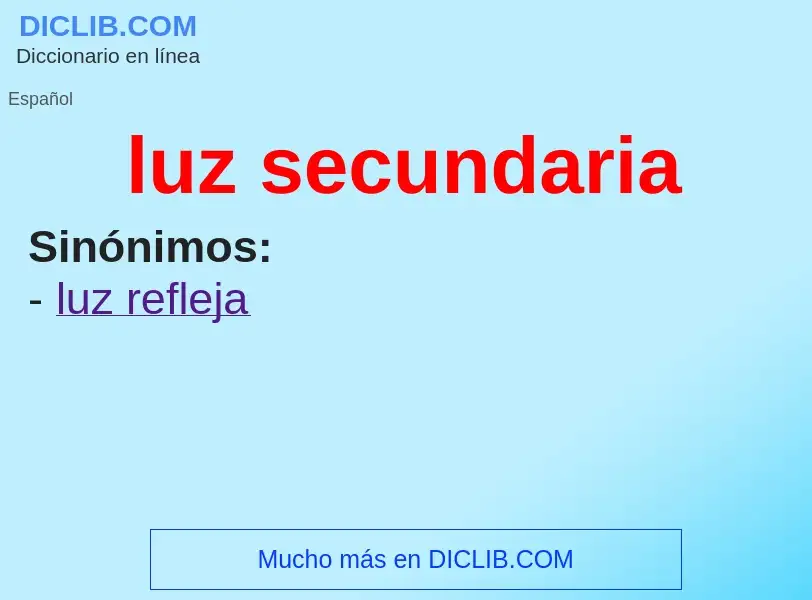 O que é luz secundaria - definição, significado, conceito