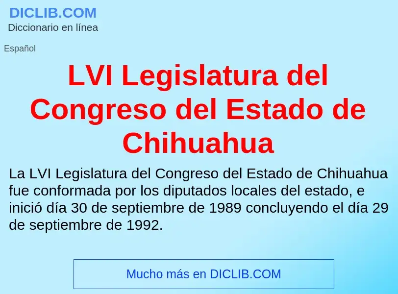 What is LVI Legislatura del Congreso del Estado de Chihuahua - definition