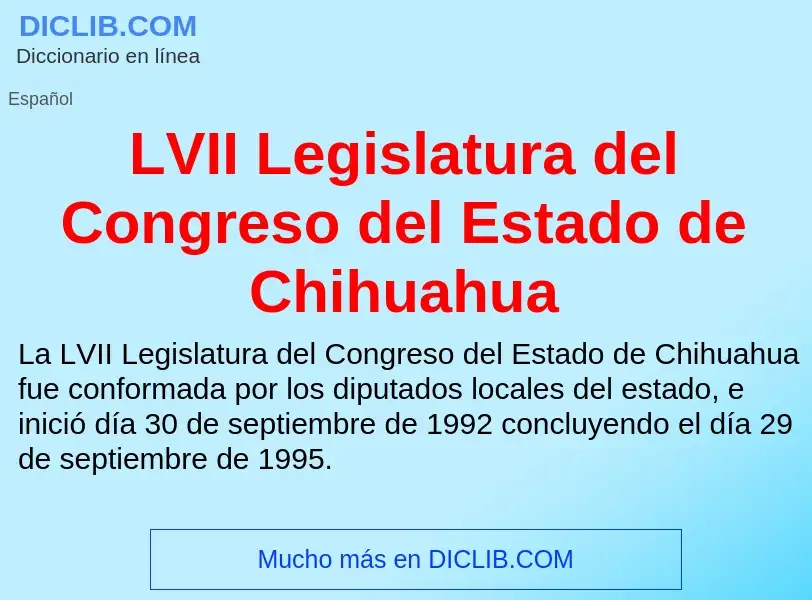 What is LVII Legislatura del Congreso del Estado de Chihuahua - definition