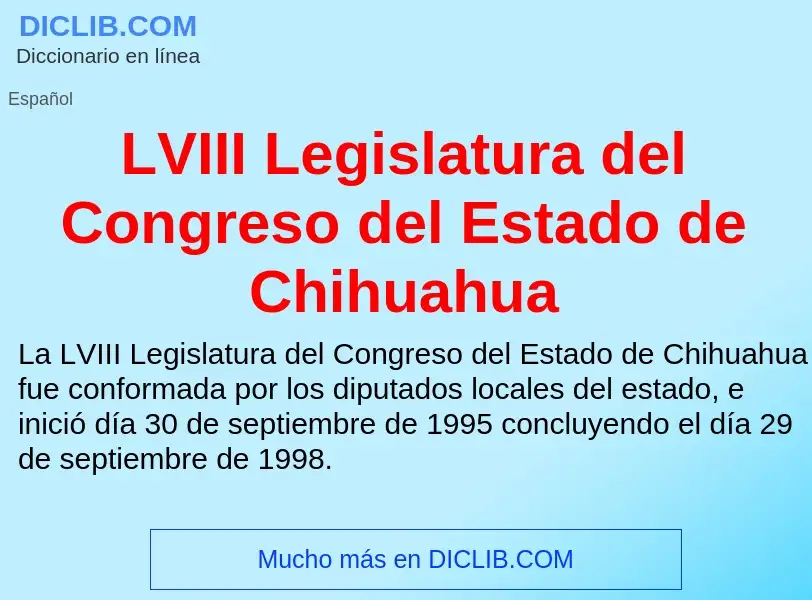 What is LVIII Legislatura del Congreso del Estado de Chihuahua - definition