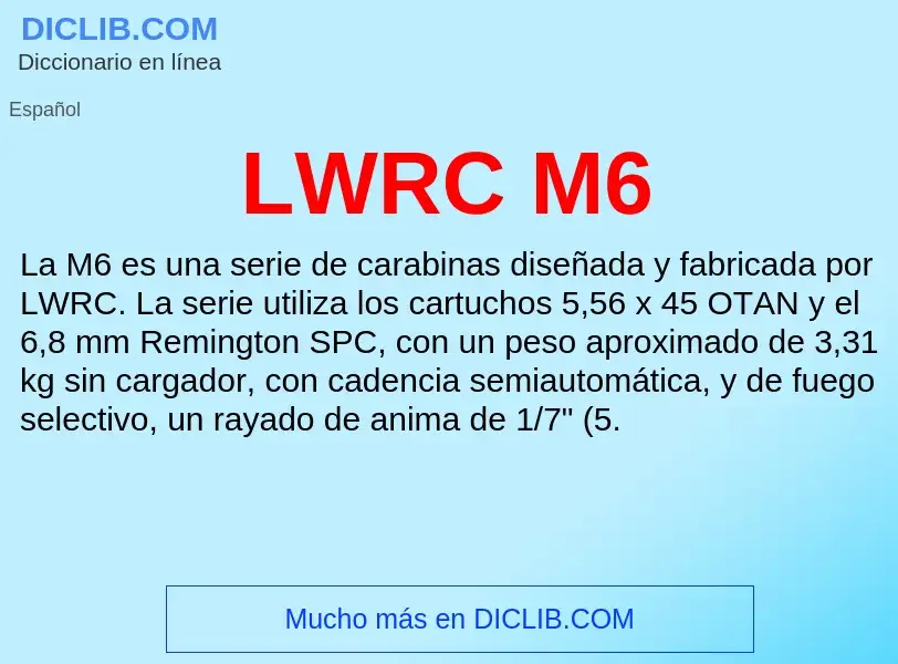 What is LWRC M6 - definition