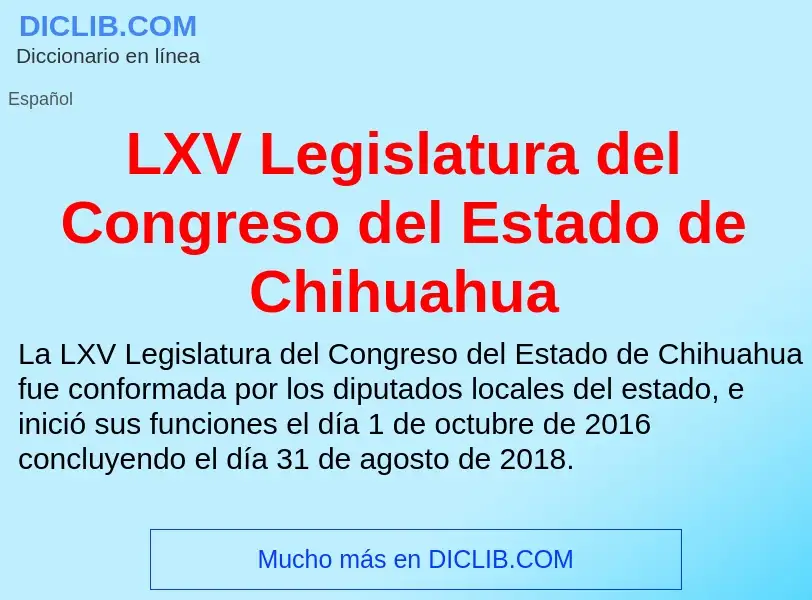 What is LXV Legislatura del Congreso del Estado de Chihuahua - meaning and definition