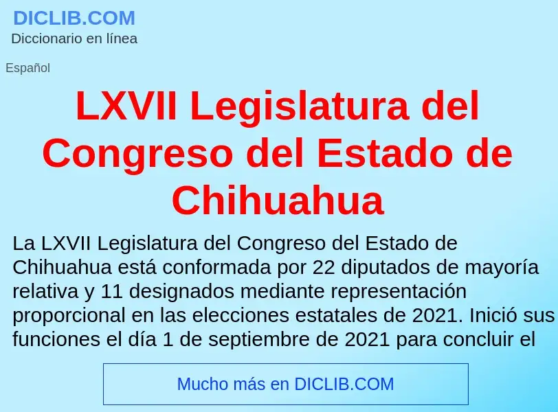 What is LXVII Legislatura del Congreso del Estado de Chihuahua - definition