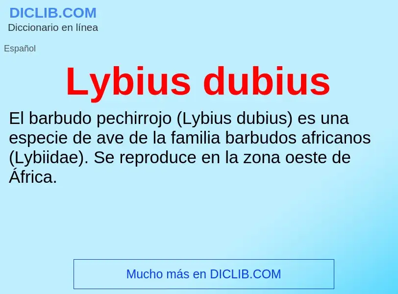 O que é Lybius dubius - definição, significado, conceito