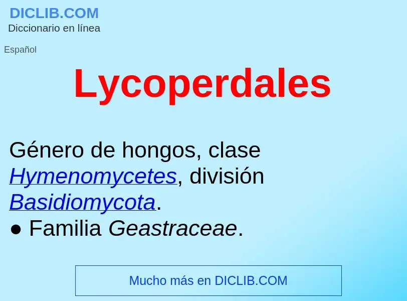 ¿Qué es Lycoperdales ? - significado y definición