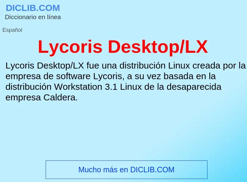 ¿Qué es Lycoris Desktop/LX? - significado y definición