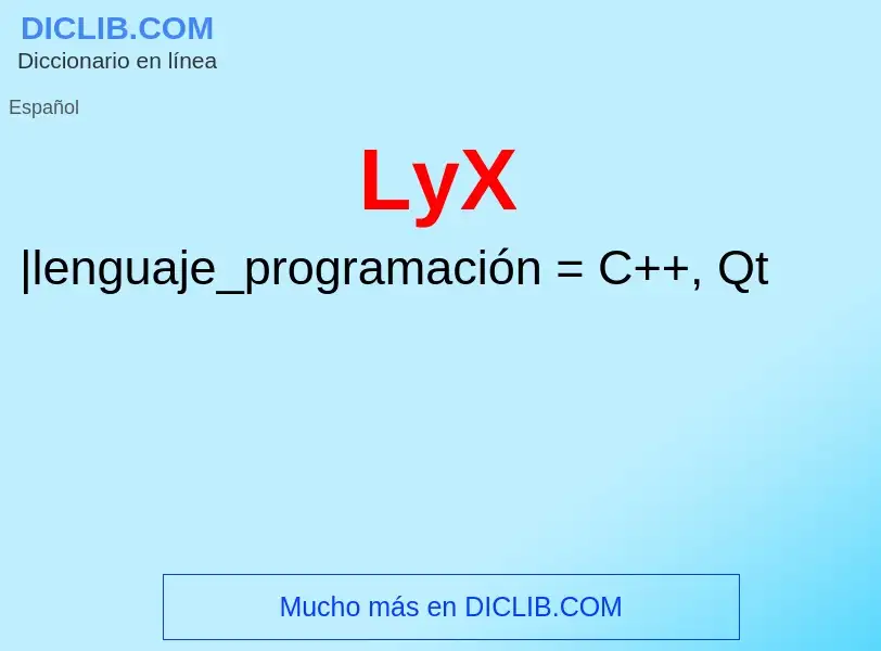 ¿Qué es LyX? - significado y definición