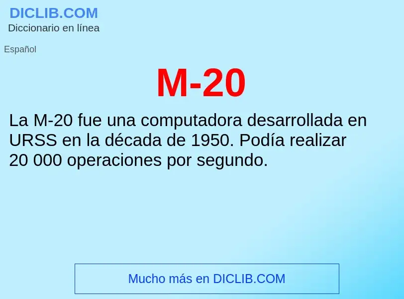 What is M-20 - meaning and definition