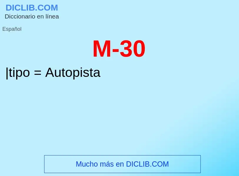 O que é M-30 - definição, significado, conceito