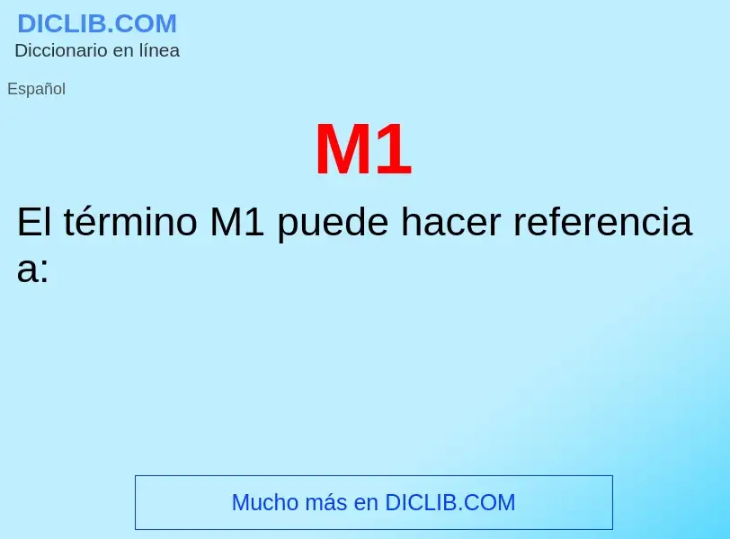 O que é M1 - definição, significado, conceito